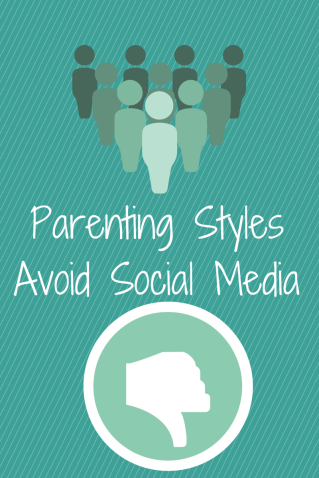 Parenting Styles Avoid Social Media